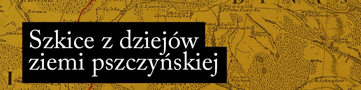 baner wydarzenia baner wydarzenia Szkice z dziejów ziemi pszczyńskiej