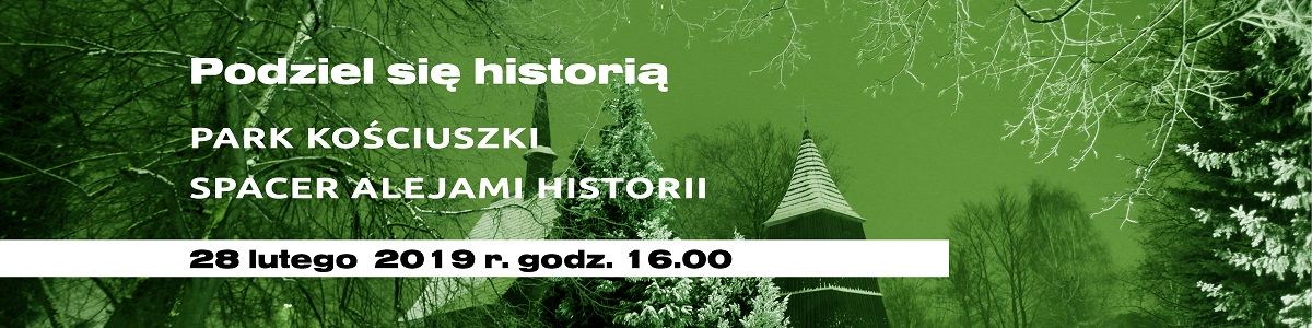 baner wydarzenia Park Kościuszki – spacer alejami historii